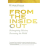From the Inside Out: Reimagining Mission, Recreating the World