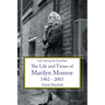 Life Among the Cannibals: The Life and Times of Marilyn Monroe 1962 - 2003