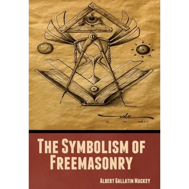 The Symbolism of Freemasonry