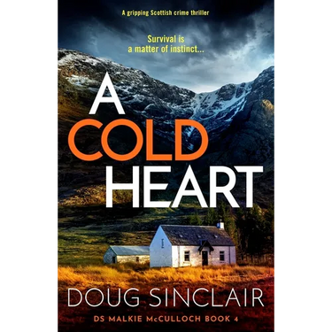 A Cold Heart: A Gripping Scottish Crime Thriller