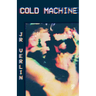 Cold Machine