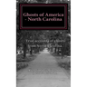 Ghosts of America - North Carolina