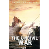 The Uncivil War