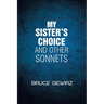 My Sister's Choice and Other Sonnets