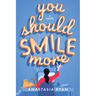 You Should Smile More