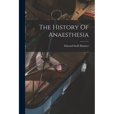 The History Of Anaesthesia