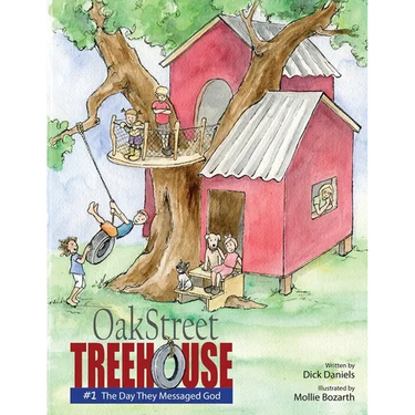 Oak Street Treehouse: The Day They Messaged God