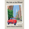 My Life at the Wheel: Toward a Memoir