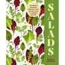 Salads: Celebrate Seasonal Produce Year-Round with 75 Vibrant Recipes