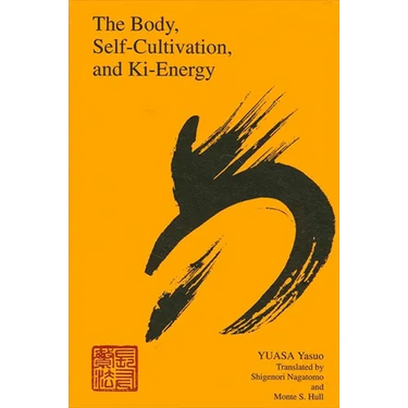 The Body, Self-Cultivation, and Ki-Energy