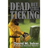 Dead But Still Ticking: A Buckeye Barrister Mystery