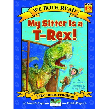 We Both Read-My Sitter Is a T-Rex