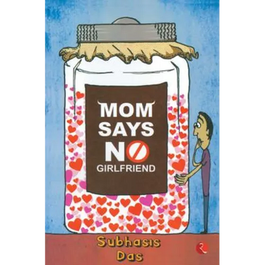 Mom Says No Girlfriend