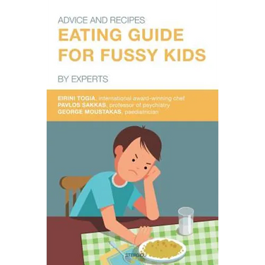 Eating Guide for Fussy Kids: Advice and Recipes by Experts
