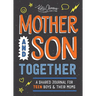 Mother and Son Together: A Shared Journal for Teen Boys & Their Moms
