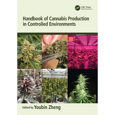 Handbook of Cannabis Production in Controlled Environments