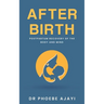 After Birth: Postpartum Recovery of the Body and Mind