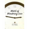 Watch of Wondering Love