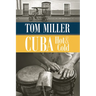 Cuba, Hot and Cold