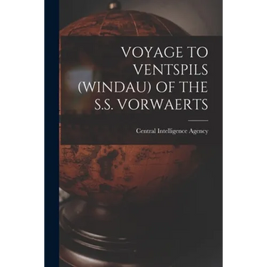 Voyage to Ventspils (Windau) of the S.S. Vorwaerts