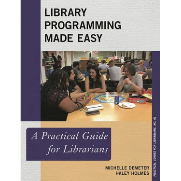 Library Programming Made Easy: A Practical Guide for Librarians