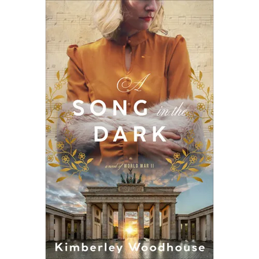 Song in the Dark: A Novel of World War II
