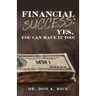 Financial Success: Yes, You Can Have It Too!
