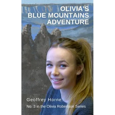 Olivia's Blue Mountains Adventure: (Olivia Robertson series Book 3)