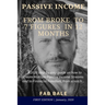 From Broke to 7 Figures in 12 Months: A 2020 step by step guide on how to create Multiple Passive Income Streams and to Financial Freedom, from scratc