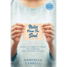 Notes From the Soul: Spiritual Reflections on Finding the Essence Within Revised Edition