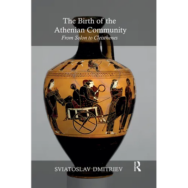 The Birth of the Athenian Community: From Solon to Cleisthenes