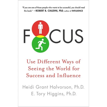 Focus: Use Different Ways of Seeing the World for Success and Influence