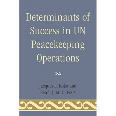 Determinants of Success in UN Peacekeeping Operations