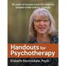 Handouts for Psychotherapy: Tools for helping people change