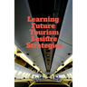 Learning Future Tourism Lesiure Strategies