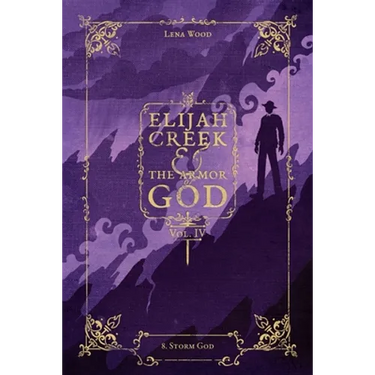 Elijah Creek & The Armor of God Vol. IV: 8. Storm God
