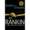 Knots and Crosses: An Inspector Rebus Novel