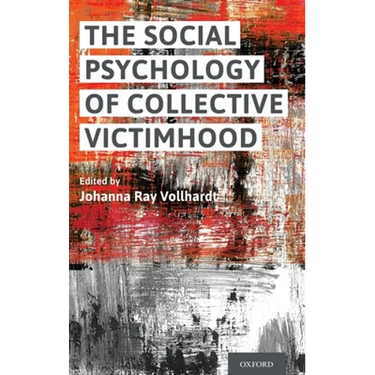 Social Psychology of Collective Victimhood