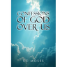 Confessions of God Over Us