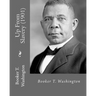Up From Slavery (1901). By: Booker T. Washington: Autobiography