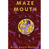 Maze Mouth