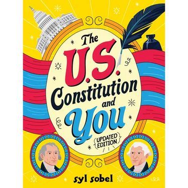 The U.S. Constitution and You