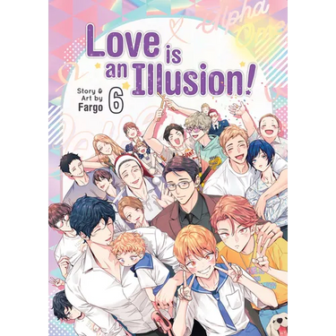 Love Is an Illusion! Vol. 6