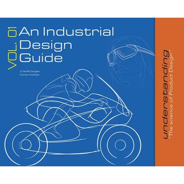 An Industrial Design Guide Vol. 01: Understanding the science of Product Design.