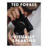 Visually Speaking: Mastering Photography as a Visual Language