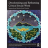 Decolonising and Reframing Critical Social Work: Research and Stories from Practice