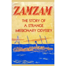 Zamzam: The story of a strange missionary journey