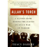 Allah's Torch: A Report from Behind the Scenes in Asia's War on Terror