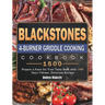 Blackstone 4-Burner Griddle Cooking Cookbook 1500: Prepare a Feast for Your Taste Buds with 1500 Days Vibranr, Delicious Recipes