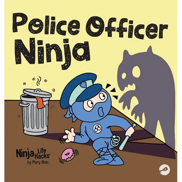 Police Officer Ninja: A Children's Book in Rhyme About Overcoming Fears